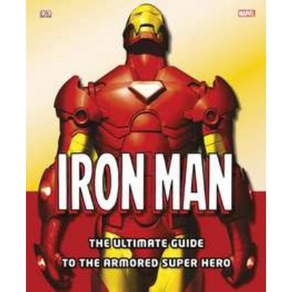 Pre-Owned Iron Man: The Ultimate Guide to the Armored Super Hero, 9780756657499, 0756657490, Hardcover,