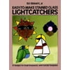 Easy-to-Make Stained Glass Lightcatchers (Dover Stained Glass Instruction), Used [Paperback]