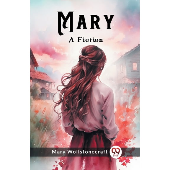 Mary A Fiction, (Paperback)