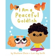 I Am Mindful: I Am a Peaceful Goldfish (Hardcover)