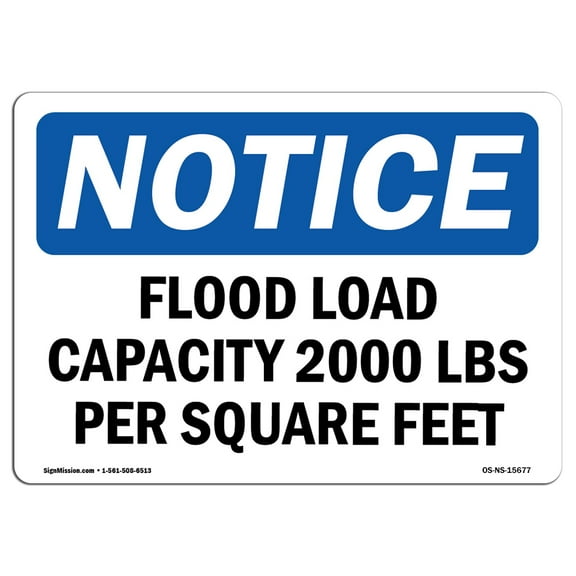 SignMission OS-NS-A-1824-L-15677 18 x 24 in. OSHA Notice Sign - Notice Floor Load Capacity 2000 lbs Per Square Feet