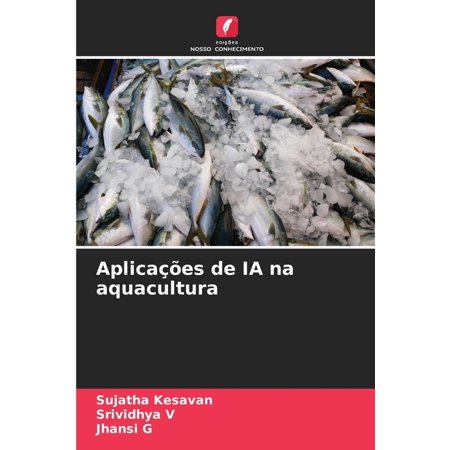 Aplicações de IA na aquacultura (Paperback)