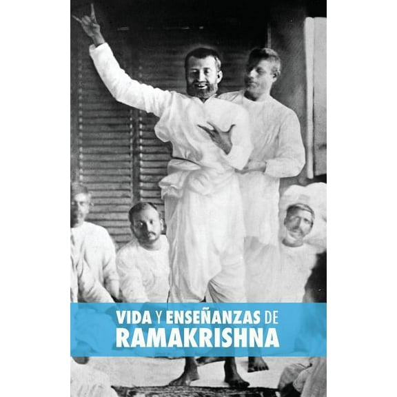 Vida y Enseñanzas de Ramakrishna (Paperback)