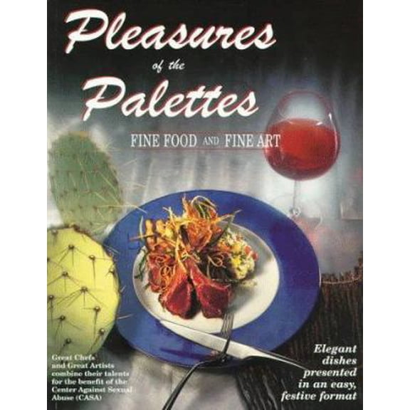 Pre-Owned Pleasures of the Palettes: Fine Food and Fine Art (Paperback) 1885590229 9781885590220