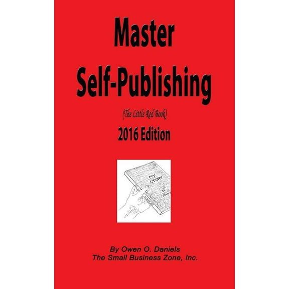 Master Self-Publishing 2016: The Little Red Book (Paperback)