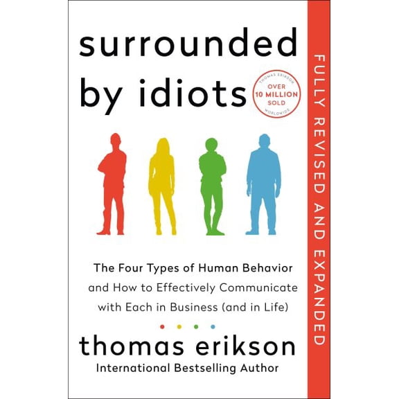 Pre-Owned Surrounded by Idiots Revised & Expanded Edition: The Four Types of Human Behavior and How to Effectively Communicate with Each in Business (and in Lif (Paperback) 1250420458 9781250420459
