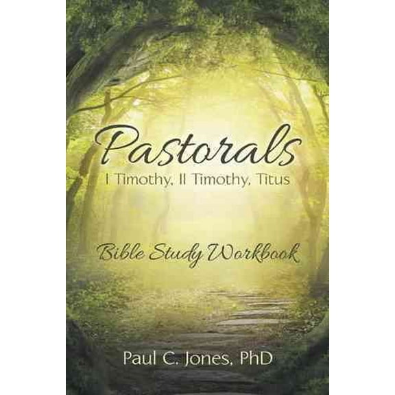 Pastorals: I Timothy, II Timothy, Titus (Hardcover)