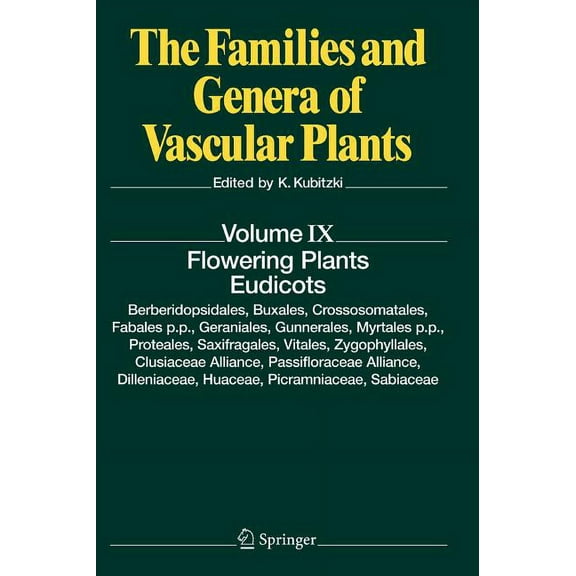 Families and Genera of Vascular Plants Flowering Plants. Eudicots: Berberidopsidales, Buxales, Crossosomatales, Fabales P.P., Geraniales, Gunnerales, Myrtales , Book 9, (Hardcover)