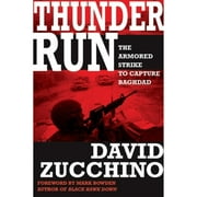 Pre-Owned Thunder Run: The Armored Strike to Capture Baghdad (Hardcover 9780871139115) by David Zucchino, Mark Bowden