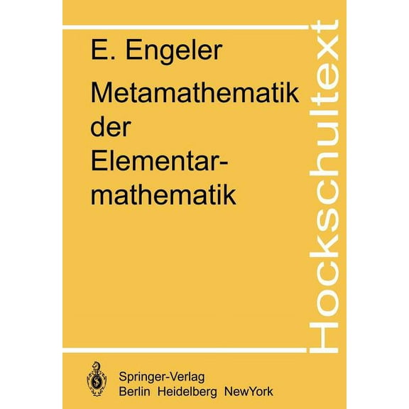 Hochschultext Metamathematik Der Elementarmathematik, (Paperback)