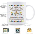 thumbnail image 5 of Not Everyone Looks This Good At 77 Happy Birthday 11oz Coffee Mug - 77th Birthday Gifts for Women Men Grandma Grandpa Mom Dad Friend Sister Brother Uncle Aunt Coworker, 5 of 6