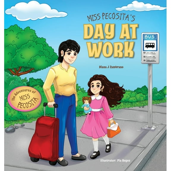 The Adventures of Miss Pecosita: Miss Pecosita's Day at Work (Hardcover)