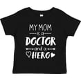 thumbnail image 3 of Inktastic My Mom is a Doctor and a Hero Boys or Girls Toddler T-Shirt, 3 of 5