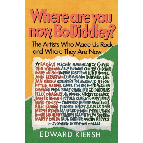 Where Are You Now, Bo Diddley?: The Stars Who Made Us Rock and Where They Are Now, (Paperback)