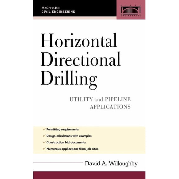 Civil Engineering Horizontal Directional Drilling (Hdd): Utility and Pipeline Applications, (Hardcover)
