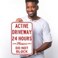 thumbnail image 2 of No Parking Active Driveway 24 Hours Please Don't Block Sign,, 2 of 8