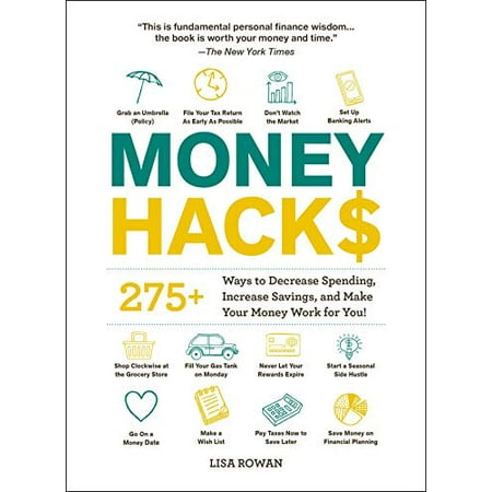 Money Hacks: 275+ Ways to Decrease Spending, Increase Savings, and Make Your Money Work for You! Paperback - USED - VERY GOOD Condition