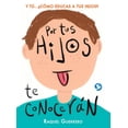 thumbnail image 1 of POR TUS HIJOS TE CONOCERAN EDITORIAL TERRACOTA 9786079472009, 1 of 2