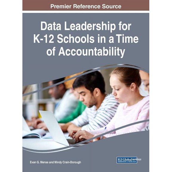Data Leadership for K-12 Schools in a Time of Accountability, (Hardcover)