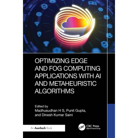 Optimizing Edge and Fog Computing Applications with AI and Metaheuristic Algorithms, (Hardcover)