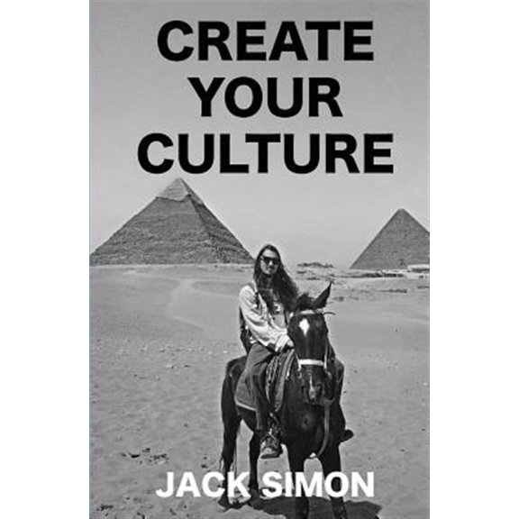 Pre-Owned Create Your Culture: How to Live a Happy Life Follow Your Dreams Turn Ideas Into Reality (Paperback)