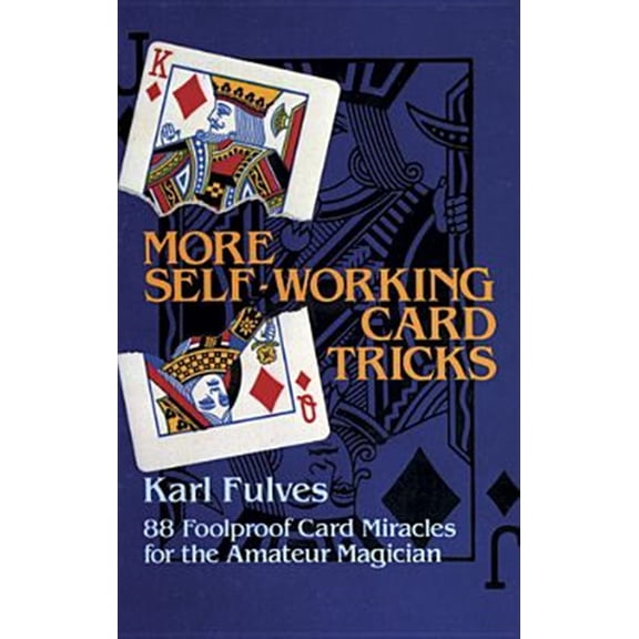 Pre-Owned More Self-Working Card Tricks: 88 Foolproof Card Miracles for the Amateur Magician (Paperback) 0486245802 9780486245805