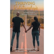Thriving Relationships: A Couples' Guide to Relational Transformation, (Hardcover)