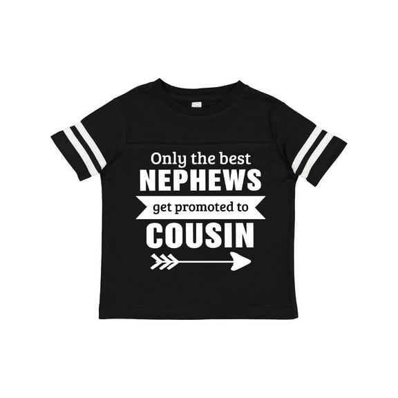 Inktastic Only the Best Nephews Get Promoted to Cousin Boys or Girls Toddler T-Shirt