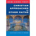 thumbnail image 2 of Scm Core Text SCM Core Text: Christian Approaches to Other Faiths, (Paperback), 2 of 3