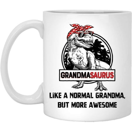 

Grandmasaurus Mug - Grandmasaurus Like A Normal Grandma But More Awesome - Mug For Grandma On Birthday Or Christmas Coffee Mug 11oz