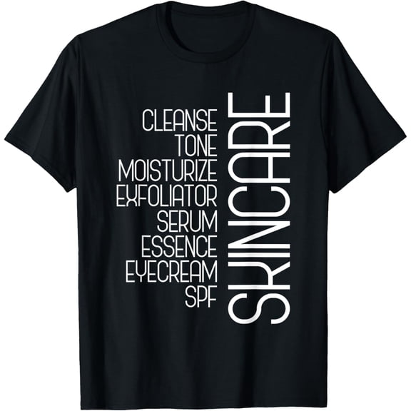 Skincare Terms Skin Cleanse Tone Esthetician T-Shirt men and women can wear, black, white, gifts