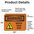 thumbnail image 2 of (2 Pack) Watch Your Step With Symbol OSHA Warning Sign 24 Inch X 18 Inch Vinyl Label Decal Sticker Weather Resistant, UV Protected for Workplace, Business, and Construction Site, Made, 2 of 7