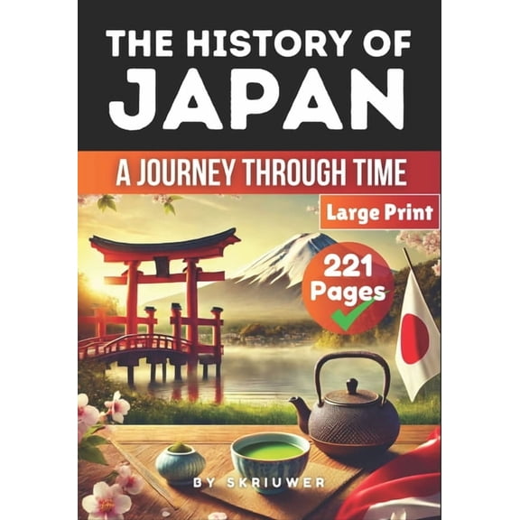 Japanese History Books The History of Japan: Japan: A Journey Through Time, Book 10, (Paperback)