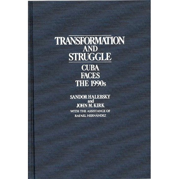 Computer Science Transformation and Struggle: Cuba Faces the 1990s, (Paperback)