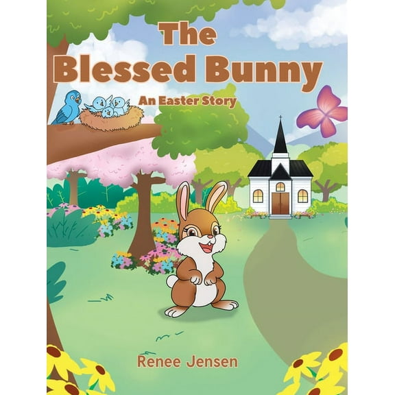 The Blessed Bunny: An Easter Story, (Hardcover)