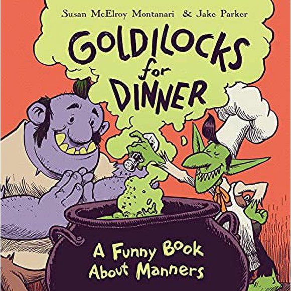 Pre-Owned Goldilocks for Dinner : A Funny Book about Manners 9780399552359