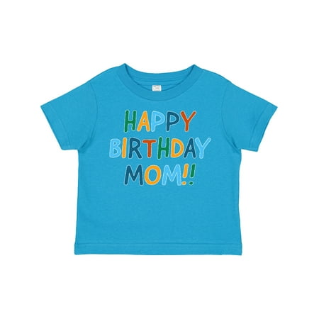 

Inktastic Happy Birthday Mom!! Gift Toddler Boy or Toddler Girl T-Shirt