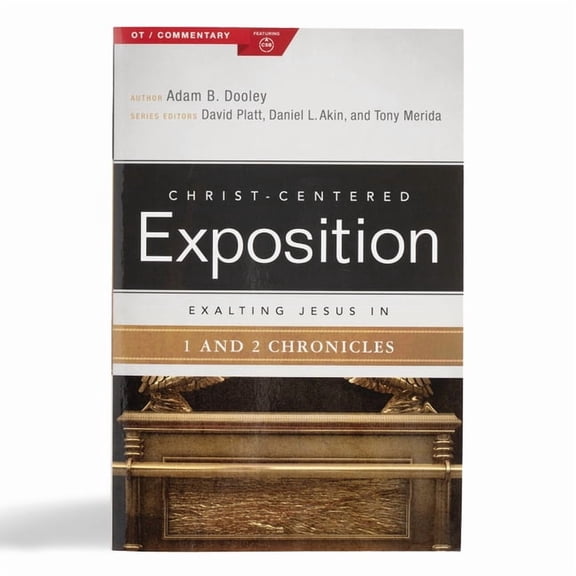 Christ-Centered Exposition Commentary Exalting Jesus in 1 & 2 Chronicles, (Paperback)