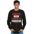 thumbnail image 5 of Earth is Now Heaven is Forever Long Sleeve TShirt Men Women Brisco Brands M, 5 of 6
