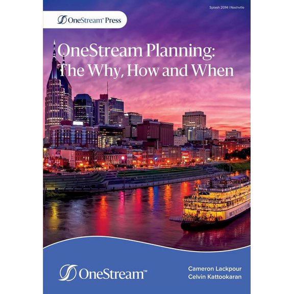 OneStream Planning: The Why, How and When (Paperback)