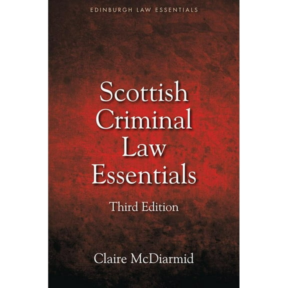 Edinburgh Law Essentials: Scottish Criminal Law Essentials (Paperback)