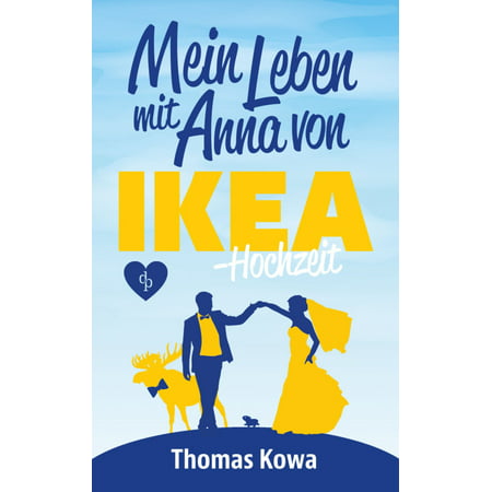 Mein Leben mit Anna von IKEA - Hochzeit - eBook