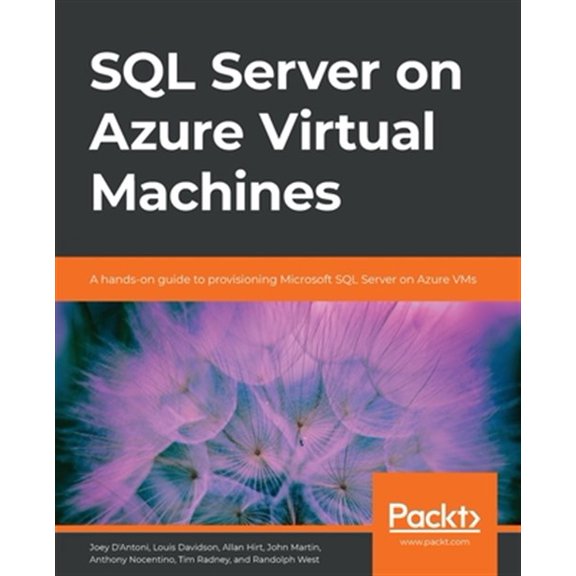 Pre-Owned SQL Server on Azure Virtual Machines: A hands-on guide to provisioning Microsoft SQL Server on Azure VMs (Paperback)
