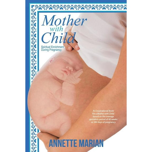 Mother with Child: Spiritual Enrichment During Pregnancy (Paperback)