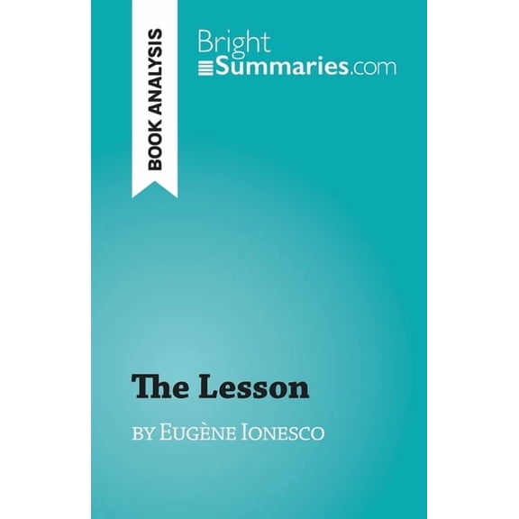 The Lesson: by EugÃ¨ne Ionesco, (Paperback)