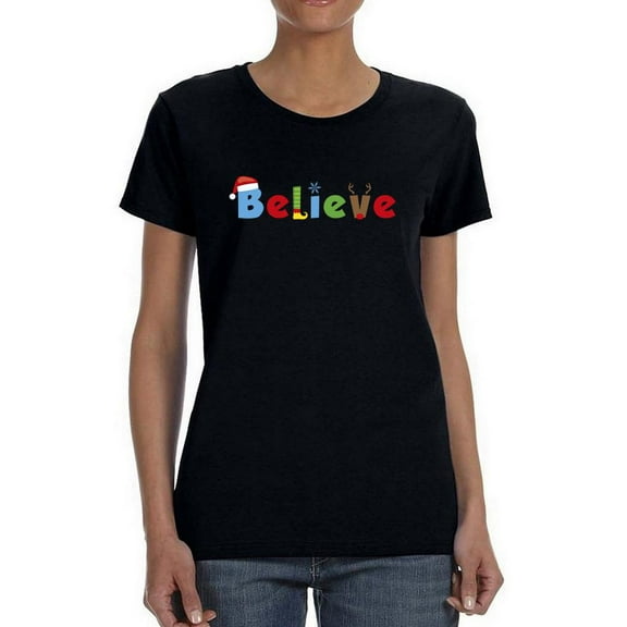 Believe Christmas T-Shirt Women -Smartprints Designs, Female x-Large
