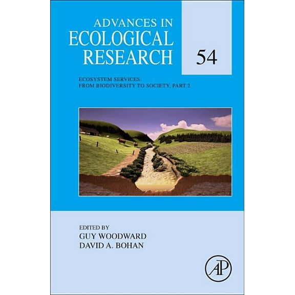 Advances in Ecological Research Ecosystem Services: From Biodiversity to Society, Part 2: Volume 54, Book 54, (Hardcover)