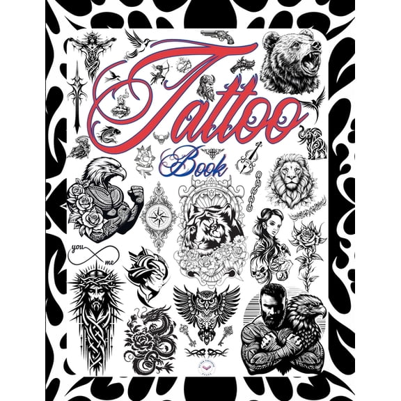 Tattoo Books Tattoo Book: Tattoo Design Book . 800 Tattoo Ideas for Artists, Professionals, and Beginners., Book 1, (Paperback)