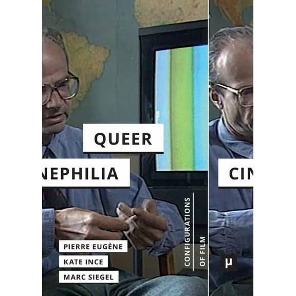 Configuration of Films Serge Daney and Queer Cinephilia, (Paperback)