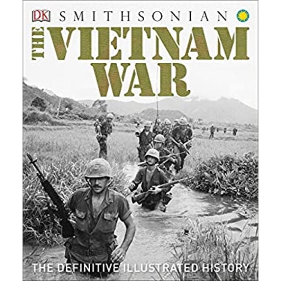 Pre-Owned DK Definitive Visual Histories: The Vietnam War : The Definitive Illustrated History (Hardcover)